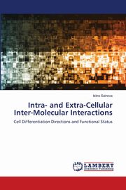 Intra- and Extra-Cellular Inter-Molecular Interactions, Sainova Iskra