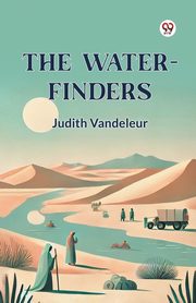 The Water-Finders, Vandeleur Judith