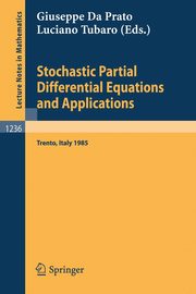 Stochastic Partial Differential Equations and Applications, 