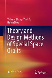 Theory and Design Methods of Special Space Orbits, Zhang Yasheng