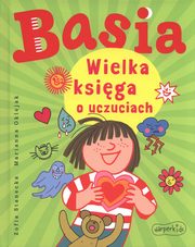 Basia Wielka ksiga o uczuciach, Stanecka Zofia, Oklejak Marianna