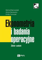 Ekonometria i badania operacyjne, Bernardelli Micha,Decewicz Anna,Tomczyk Emilia