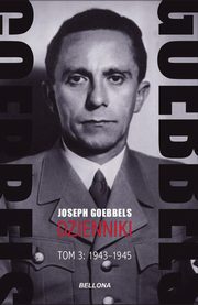 ksiazka tytu: Goebbels Dzienniki Tom 3 1943-1945 autor: Goebbels Joseph