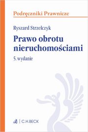 ksiazka tytu: Prawo obrotu nieruchomociami Podrczniki autor: Strzelczyk Ryszard