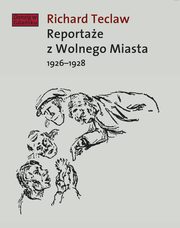 Reportae z Wolnego Miasta, Teclaw Richard