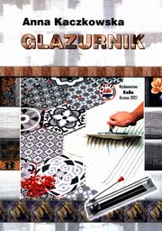 Glazurnik, Kaczkowska Anna