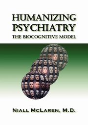 ksiazka tytu: Humanizing Psychiatry autor: McLaren Niall