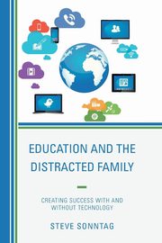 Education and the Distracted Family, Sonntag Steve