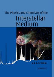The Physics and Chemistry of the Interstellar Medium, Tielens Xander