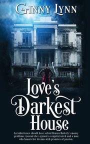 Love's Darkest House, Lynn Ginny