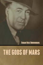 The Gods of Mars, Burroughs Edgar Rice
