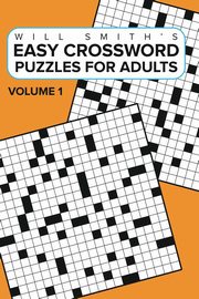 Easy Crossword Puzzles For Adults -Volume 1, Smith Will