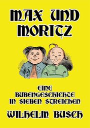 Max und Moritz, Busch Wilhelm