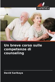 Un breve corso sulle competenze di counseling, Sarikaya David