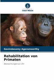 Rehabilitation von Primaten, Agoramoorthy Govindasamy