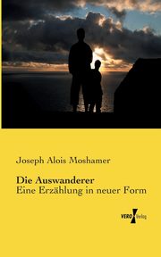 Die Auswanderer, Moshamer Joseph Alois