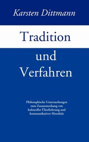 Tradition und Verfahren, Dittmann Karsten