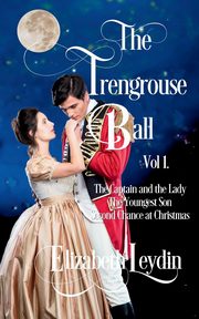 The Trengrouse Ball Volume 1, Leydin Elizabeth