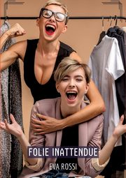 Folie Inattendue, Rossi Eva