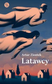 Latawcy, Ziontek Artur