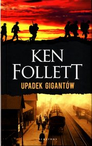 Trylogia Stulecie Tom 1 Upadek gigantw, Follett Ken