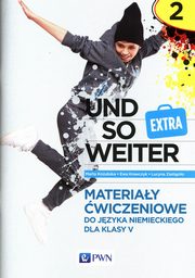 Und so weiter Extra 5 Materiay wiczeniowe do jzyka niemieckiego, Kozubska Marta, Krawczyk Ewa, Zastpio Lucyna