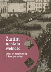 Zanim nastaa wolno, 