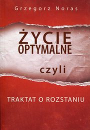 ycie optymalne czyli traktat o rozstaniu, Noras Grzegorz