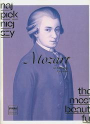 ksiazka tytu: Najpikniejszy Mozart na fortepian autor: Mozart Wolfgang Amadeus