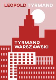 Tyrmand warszawski, Tyrmand Leopold