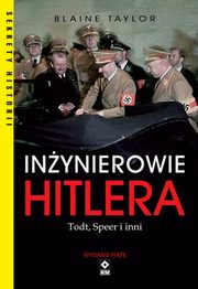 Inynierowie Hitlera Todt, Speer i inni, Taylor Blaine