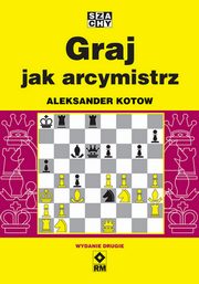 Graj jak arcymistrz, Kotow Aleksander