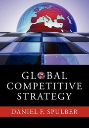 Global Competitive Strategy, Spulber Daniel F.