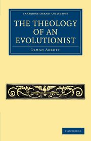 The Theology of an Evolutionist, Abbott Lyman
