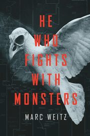 He Who Fights with Monsters, Weitz Marc