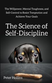 The Science of Self-Discipline, Hollins Peter