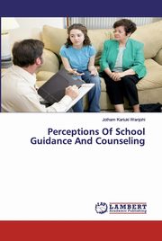 Perceptions Of School Guidance And Counseling, Wanjohi Jotham Kariuki