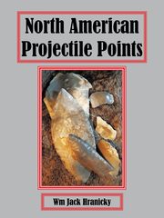 North American Projectile Points, Hranicky WM Jack