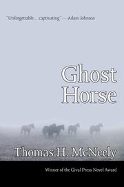 Ghost Horse, McNeely Thomas H.