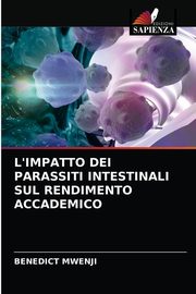 L'IMPATTO DEI PARASSITI INTESTINALI SUL RENDIMENTO ACCADEMICO, MWENJI BENEDICT