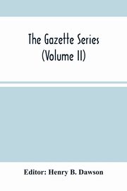 The Gazette Series (Volume Ii), 