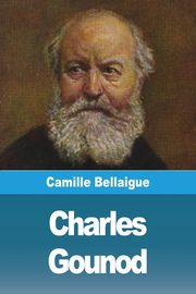 Charles Gounod, Bellaigue Camille