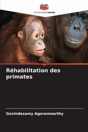 Rhabilitation des primates, Agoramoorthy Govindasamy
