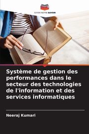 Syst?me de gestion des performances dans le secteur des technologies de l'information et des services informatiques, Kumari Neeraj