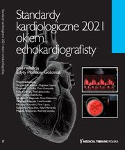 Standardy Kardiologiczne Okiem Echokardiografisty 2021, Poska-Gociniak Edyta