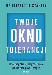 ksiazka tytu: Twoje okno tolerancji autor: Stanley Elizabeth
