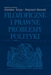 Filozoficzne i prawne problemy polityki, 