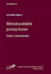 ksiazka tytu: Wielosinusoidalne procesy losowe autor: Figwer Jarosaw