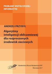 Algorytmy inteligencji obliczeniowej dla rozproszonych rodowisk sieciowych, Przyby Andrzej