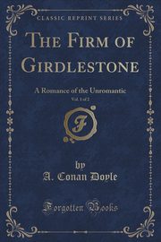ksiazka tytu: The Firm of Girdlestone, Vol. 1 of 2 autor: Doyle A. Conan